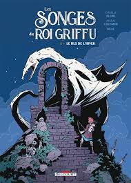 Les songes du roi griffu 1 : le fils de l'hiver
